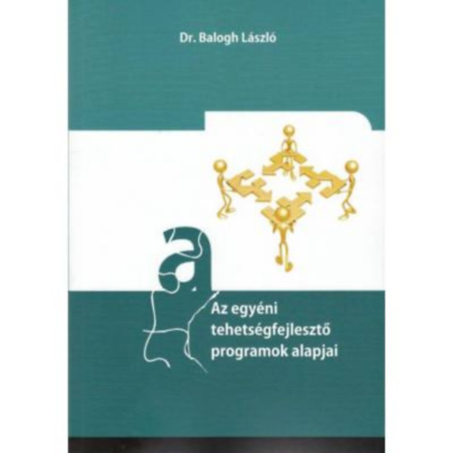 Balogh Lszl - Az egyni tehetsgfejleszt programok alapjai