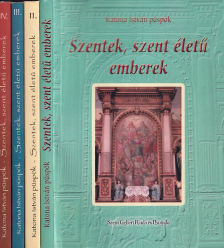 Szentek, szent �let� emberek I-IV.