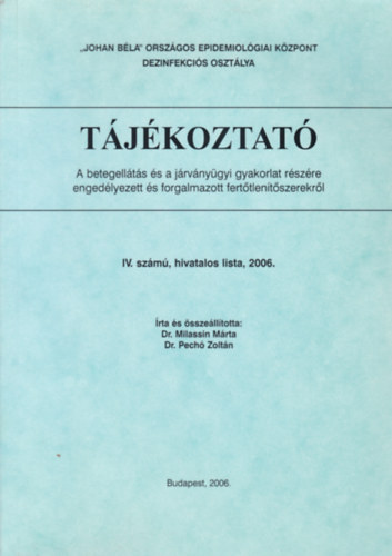 Tjkoztat - A betegellts s a jrvnygyi gyakorlat rszre engedlyezett s forgalmazott ferttlentszerekrl