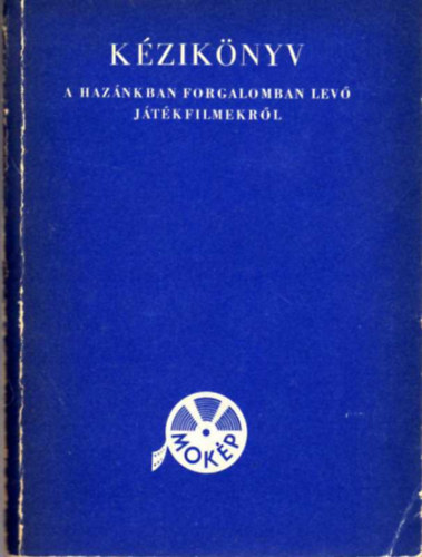 K�zik�nyv a haz�nkban forgalomban lev� j�t�kfilmekr�l