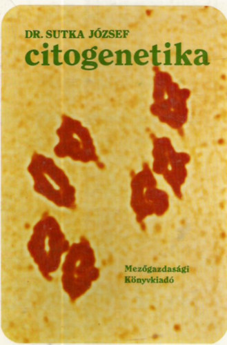Citogenetika (A kromoszmk felptse s a sejtciklus / A meizis / Specilis kromoszmk / A kromoszmk szerkezeti megvltozsai / A poliploidia / Az aneuploidia / Evolcis citogenetika	/ A citogenetika s a nvnynemests)
