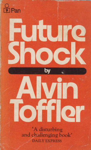 Alvin Toffler - Future Shock