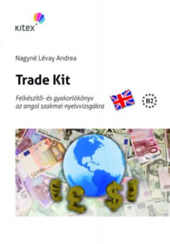 Trade Kit (CD-ROM-mal) - Felkszt- s gyakorlknyv az angol szakmai nyelvvizsgkra