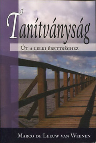Tan�tv�nys�g - �t a lelki �retts�ghez (Marco de Leeuw van Weenen)