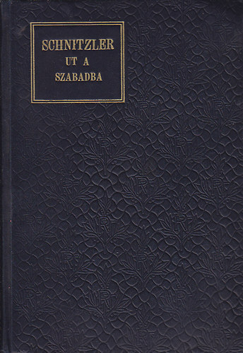 Arthur Schnitzler - t a szabadba