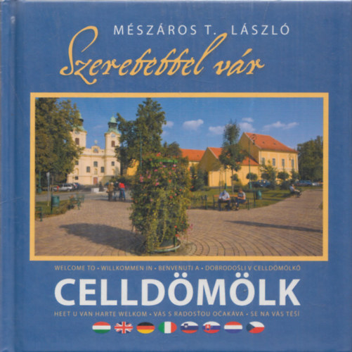 Szeretettel v�r Celld�m�lk