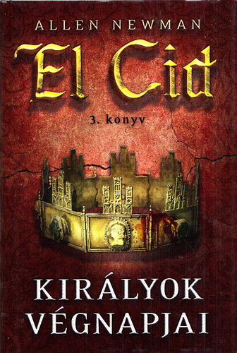 Kirlyok vgnapjai - El Cid 3.knyv