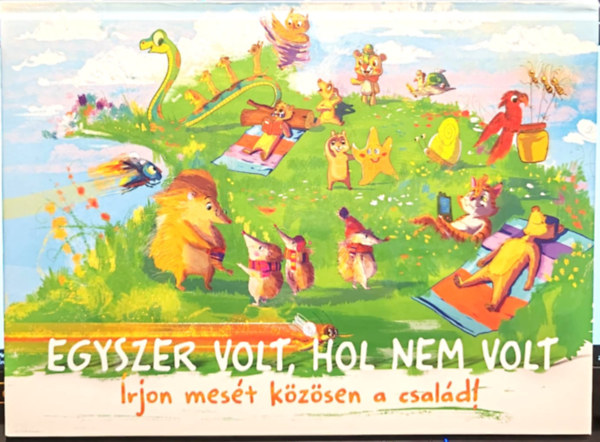 Egyszer volt, hol nem volt - rjon mest kzsen a csald!