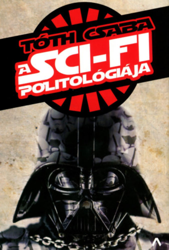T�th Csaba - A sci-fi politol�gi�ja