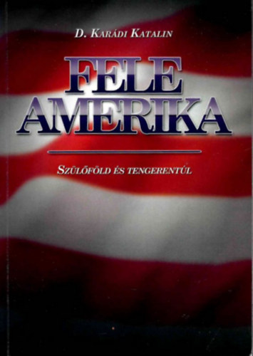 Fele Amerika - Sz�l�f�ld �s tengerent�l