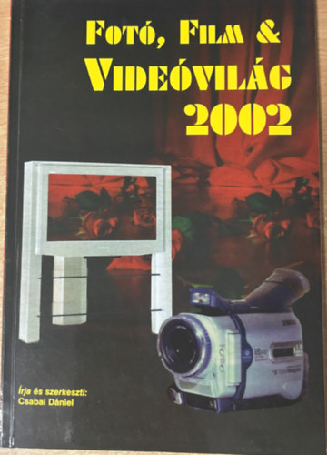 Csabai D�niel - Foto, film & Videovil�g 2002