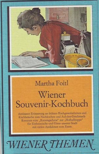 Martha Foitl - Wiener Souvenir-Kochbuch