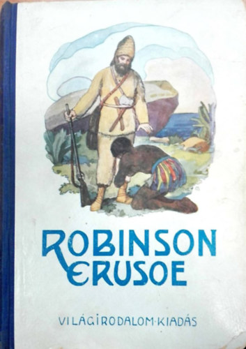 Robinson Crusoe lete s viszontagsgai