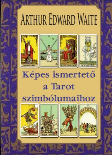 K�pes ismertet� a Tarot szimb�lumaihoz