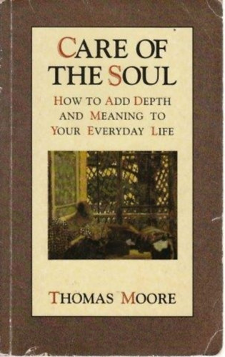 Thomas Moore - Care of the soul