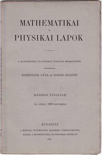 Bartoniek Gza - Rados Gusztv  (szerk.) - Mathematikai s physikai lapok - Msodik vfolyam VII. fzet - november