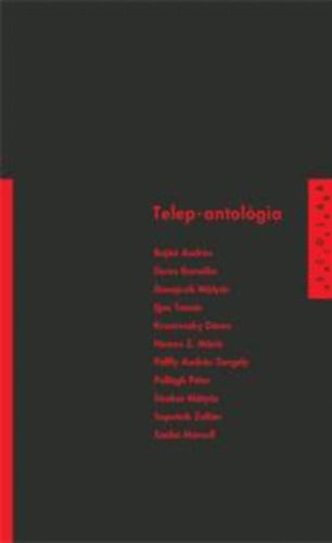Keresztesi Jzsef  (szerk.) - Telep-antolgia
