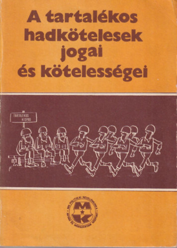 A tartal�los hadk�telesek jogai �s k�teless�gei