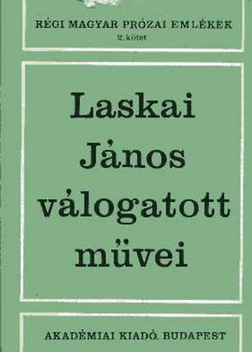 Laskai J�nos v�logatott m�vei (Magyar Iustus Lipsius)