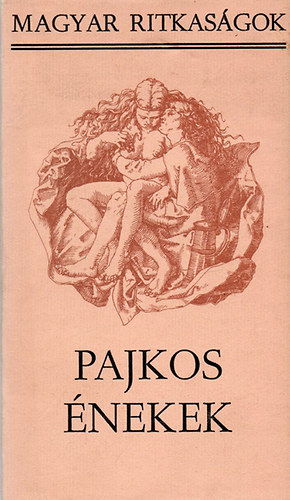 Pajkos �nekek (Magyar ritkas�gok)