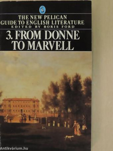 From Donne to Marvell (The Pelican guide to english literature)