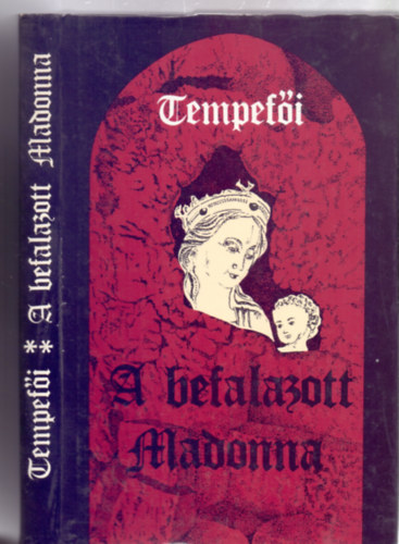 A befalazott Madonna I.-II.