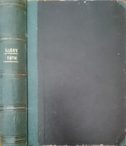 Illsy Gyrgy kltemnyei + Ifj lenyok knyve: Elmlkedsek felsbb lenynveldk s csaldok szmra (kt ktet egybektve)