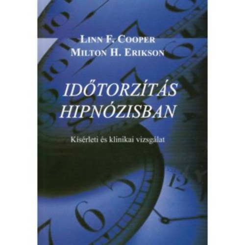 Linn F. Cooper - Milton H. Erickson - Idtorzts hipnzisban