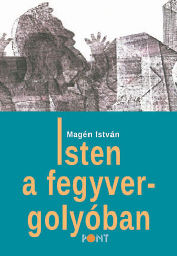 Isten a fegyvergolyban