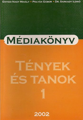 Enyedi Nagy-Polyk-dr. Sarkadi - Magyarorszg mdiaknyve 2002 1-2