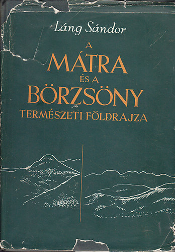 A Mtra s a Brzsny termszeti fldrajza (Fldrajzi Monogrfik I.)
