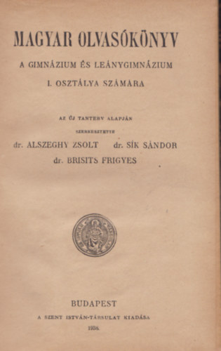 Magyar olvasknyv (a gimnzium s  lenygimnzium I. osztlya szmra)
