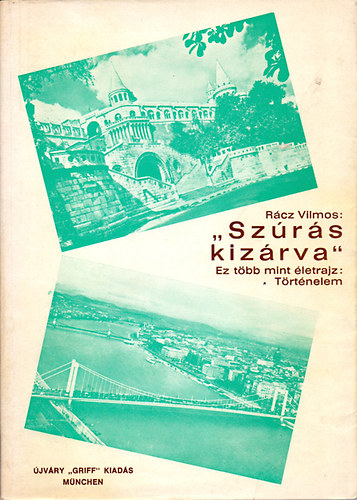 Rácz Vilmos - "Szúrás kizárva"