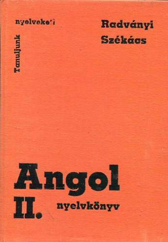 Angol nyelvknyv II. (Radvnyi Tams - Szkcs Gyrgyn)