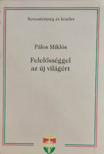 Felelssggel az j vilgrt (Keresztnysg s kzlet)