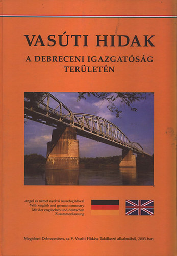 Erdei-Hajós-Dr. Horváth-Vörös - Vasúti hidak a debreceni igazgatóság területén