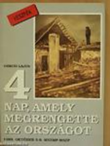 4 nap, amely megrengette az orszgot