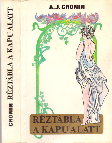 A. J. Cronin - R�zt�bla a kapu alatt