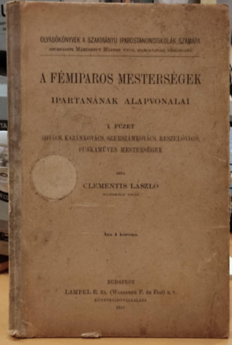 A f�miparos mesters�gek ipartan�nak alapvonalai I.
