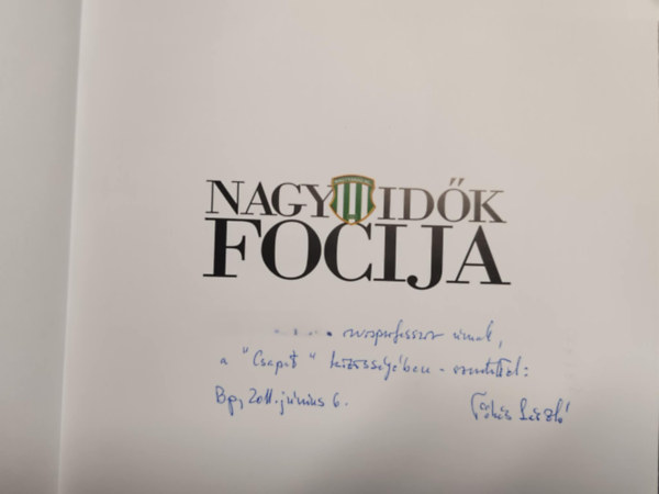 Nagy id�k focija- Bemutat�album a 100 �ves NAC tisztelet�re rendezett focig�l�r�l