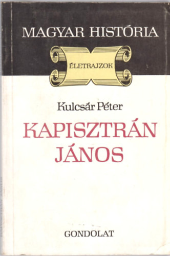 Kulcsr Pter - Kapisztrn Jnos (magyar histria)