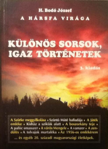 A hrsfa virga - Klns sorsok igaz trtnetek