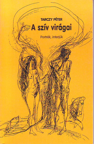 A szv virgai (portrk, interjk)