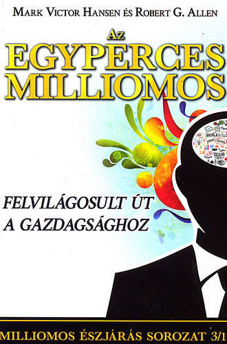 Az egyperces milliomos - Felvilgosult t a gazdagsghoz