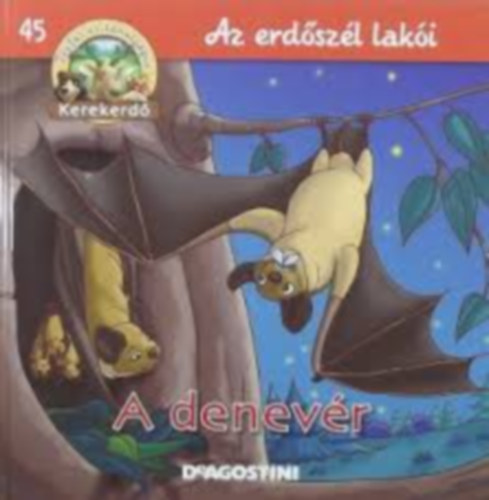 Az erd�sz�l lak�i - A denev�r (Kerekerd�)