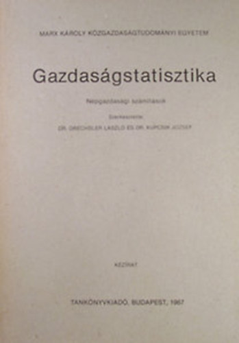 Dr. Drechsler Lszl - Dr. Kupcsik Jzsef - Gazdasgstatisztika. Npgazdasgi szmtsok