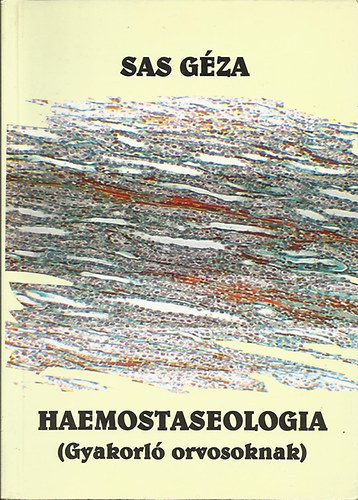 Haemostaseologia (gyakorl orvosoknak)