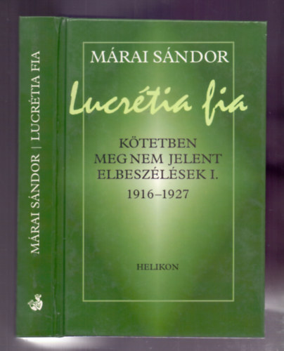 Lucr�tia fia (K�tetben meg nem jelent elbesz�l�sek I. 1916-1927)