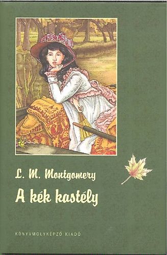 Lucy Maud Montgomery - A Kk Kastly