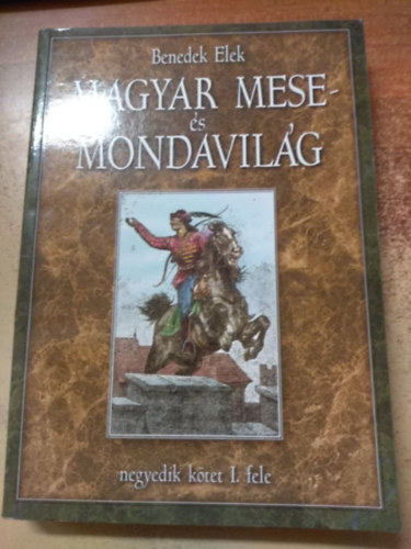 Magyar mese- s mondavilg (negyedik ktet I-II.)